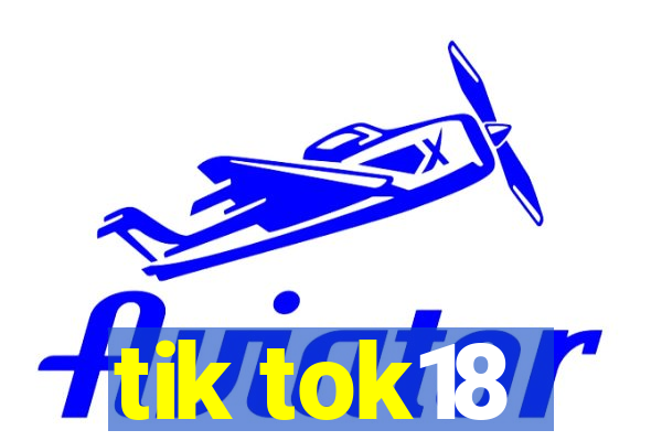 tik tok18